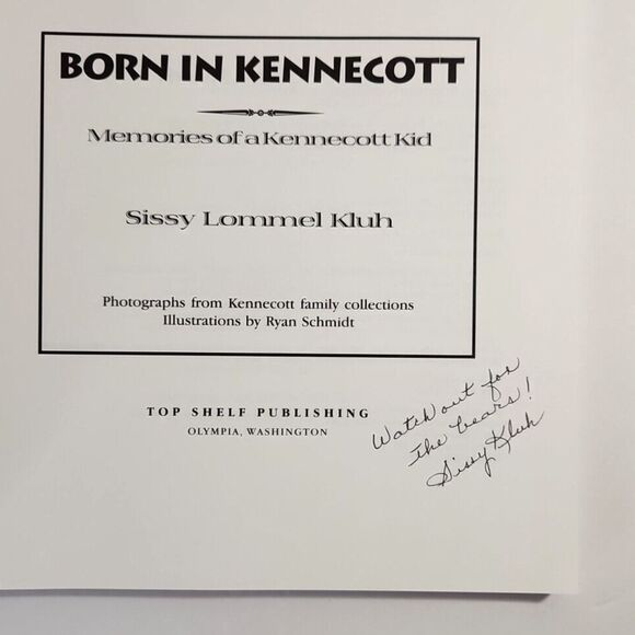 Born in Kennecott – Sissy Lommel Kluh | Signed First Edition Paperback - Picture 4 of 7